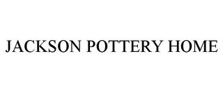 JACKSON POTTERY HOME