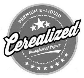 CEREALIZED PREMIUM E-LIQUID BREAKFAST OF VAPERS