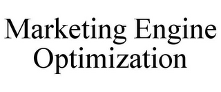 MARKETING ENGINE OPTIMIZATION