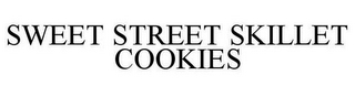SWEET STREET SKILLET COOKIES