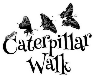 CATERPILLAR WALK