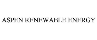 ASPEN RENEWABLE ENERGY