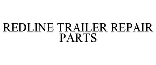 REDLINE TRAILER REPAIR PARTS