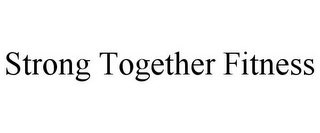 STRONG TOGETHER FITNESS