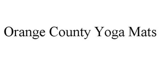 ORANGE COUNTY YOGA MATS