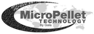 MICROPELLET TECHNOLOGY BY GALA