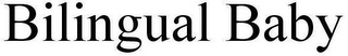 BILINGUAL BABY