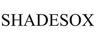 SHADESOX