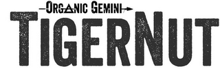 ORGANIC GEMINI TIGERNUT