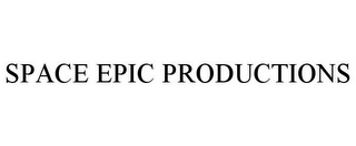 SPACE EPIC PRODUCTIONS