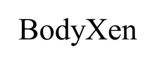 BODYXEN