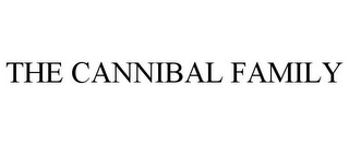 THE CANNIBAL FAMILY