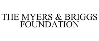 THE MYERS & BRIGGS FOUNDATION