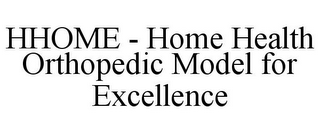 HHOME - HOME HEALTH ORTHOPEDIC MODEL FOR EXCELLENCE