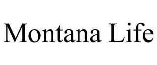 MONTANA LIFE