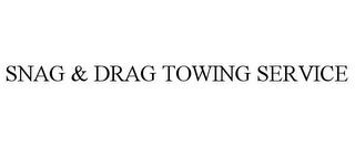 SNAG & DRAG TOWING SERVICE