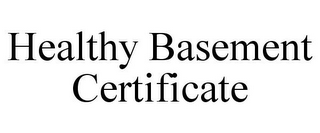 HEALTHY BASEMENT CERTIFICATE