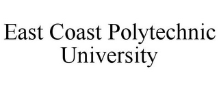 EAST COAST POLYTECHNIC UNIVERSITY