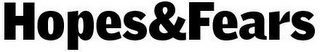 HOPES&FEARS