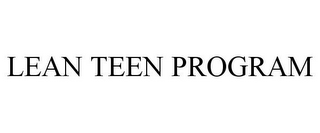 LEAN TEEN PROGRAM