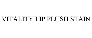 VITALITY LIP FLUSH STAIN