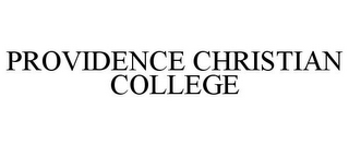 PROVIDENCE CHRISTIAN COLLEGE