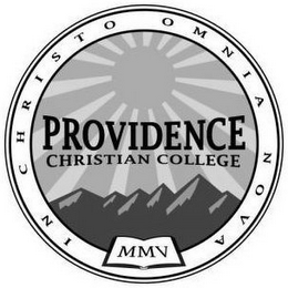 IN CHRISTO OMNIA NOVA MMV PROVIDENCE CHRISTIAN COLLEGE