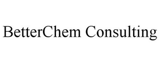 BETTERCHEM CONSULTING