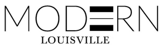 MODERN LOUISVILLE