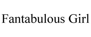 FANTABULOUS GIRL