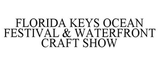 FLORIDA KEYS OCEAN FESTIVAL & WATERFRONT CRAFT SHOW