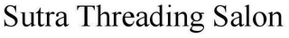 SUTRA THREADING SALON