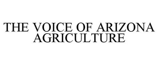 THE VOICE OF ARIZONA AGRICULTURE