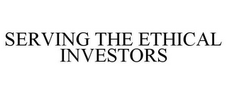 SERVING THE ETHICAL INVESTORS