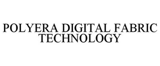 POLYERA DIGITAL FABRIC TECHNOLOGY