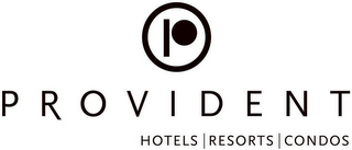 P PROVIDENT HOTELS RESORTS CONDOS