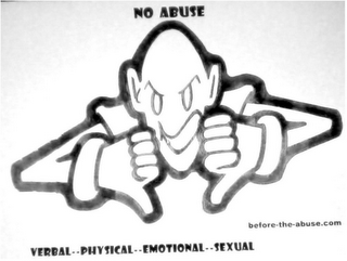 NO ABUSE VERBAL -- PHYSICAL -- EMOTIONAL -- SEXUAL BEFORE-THE-ABUSE.COM