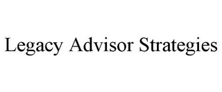 LEGACY ADVISOR STRATEGIES