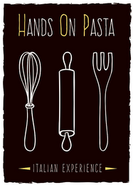 HANDS ON PASTA ITALIAN EXPERIENCE