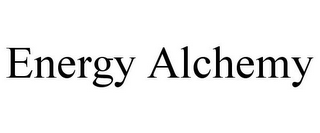 ENERGY ALCHEMY