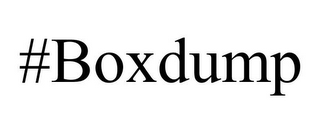 #BOXDUMP