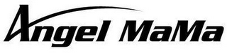 ANGEL MAMA
