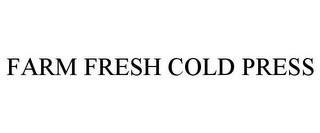 FARM FRESH COLD PRESS