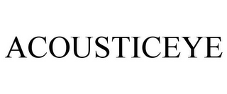 ACOUSTICEYE