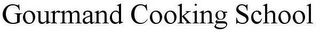 GOURMAND COOKING SCHOOL