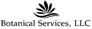 BOTANICAL SERVICES, LLC