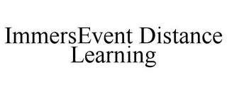 IMMERSEVENT DISTANCE LEARNING