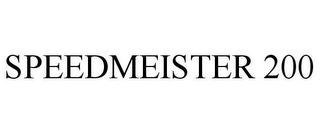 SPEEDMEISTER 200