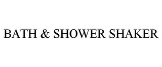 BATH & SHOWER SHAKER