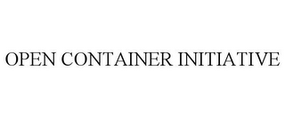 OPEN CONTAINER INITIATIVE